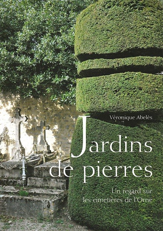 Jardins de pierres : un autre regard sur les cimetières…