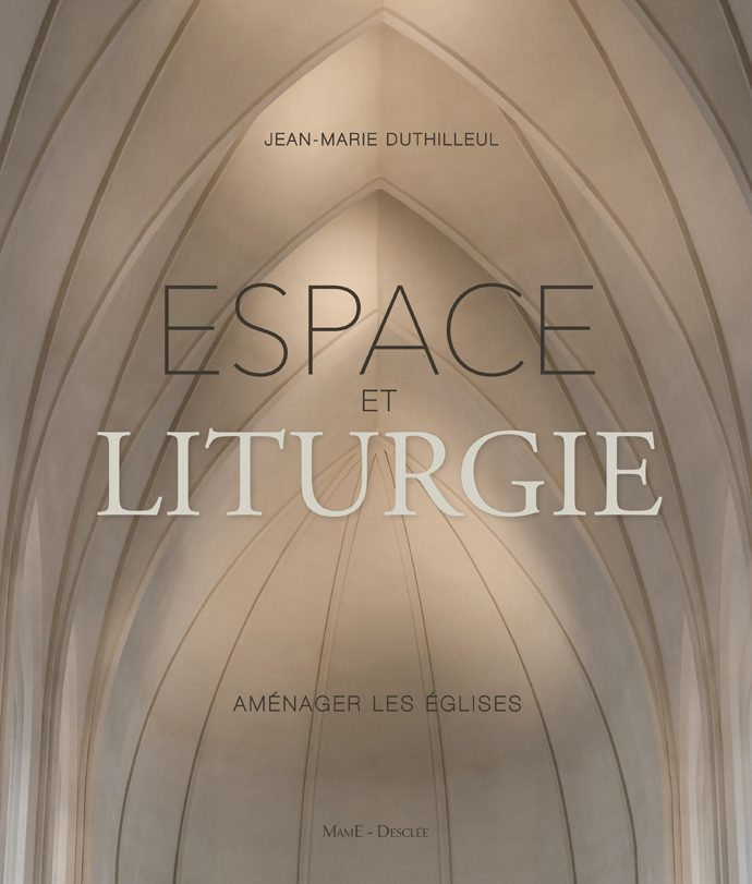 Ouvrage : Espace et liturgie par Jean-Marie Duthilleul