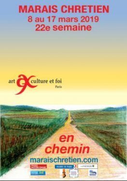 [Dossier Carême] Jour 2 – Festival : La semaine du Marais Chrétien sur le thème « En Chemin », Paris